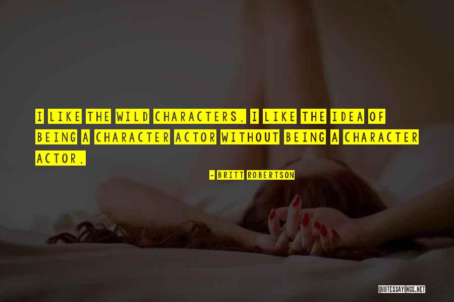 Dolinar Varsavska Quotes By Britt Robertson Dolinar Varsavska Quotes By Britt Robertson