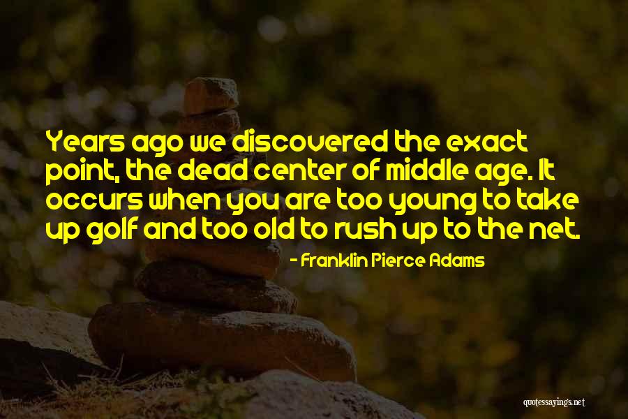 Dolkar Daryacha Quotes By Franklin Pierce Adams