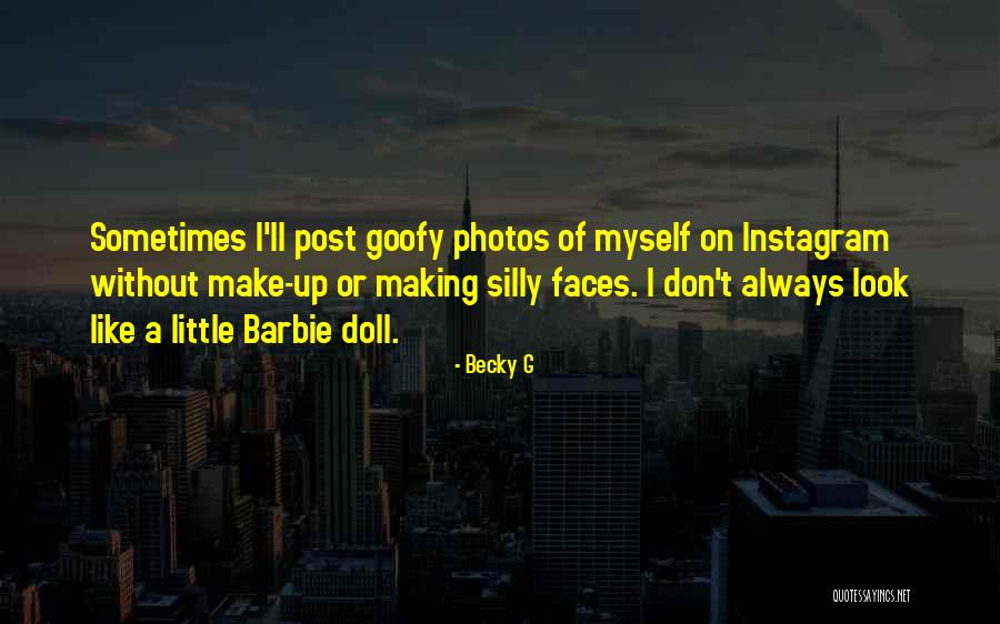 Doll Making Quotes By Becky G Doll Making Quotes By Becky G