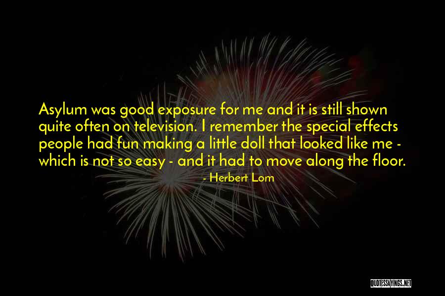 Doll Making Quotes By Herbert Lom Doll Making Quotes By Herbert Lom
