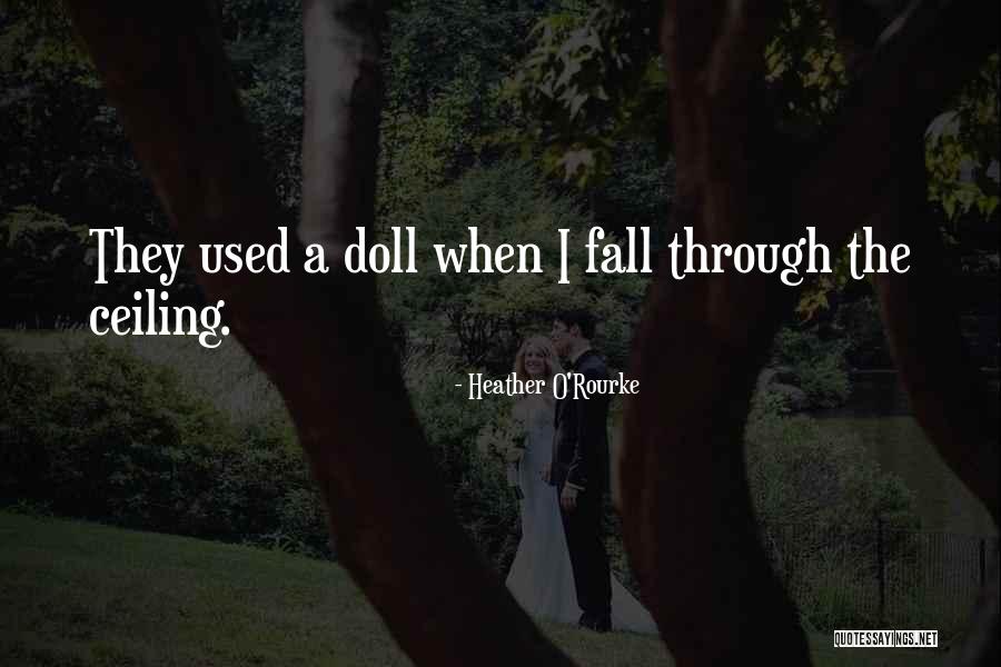 Doll Quotes By Heather O'Rourke Doll Quotes By Heather O'Rourke