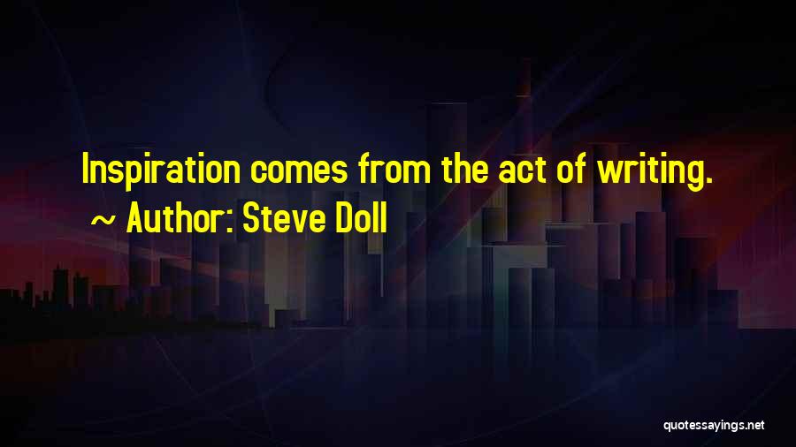 Doll Quotes By Steve Doll