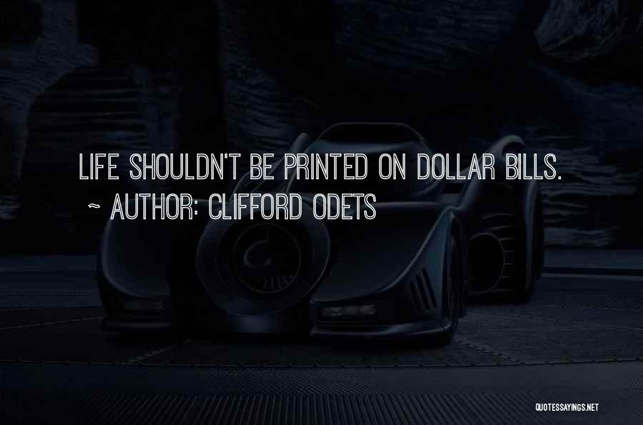 Dollar Bills Quotes By Clifford Odets