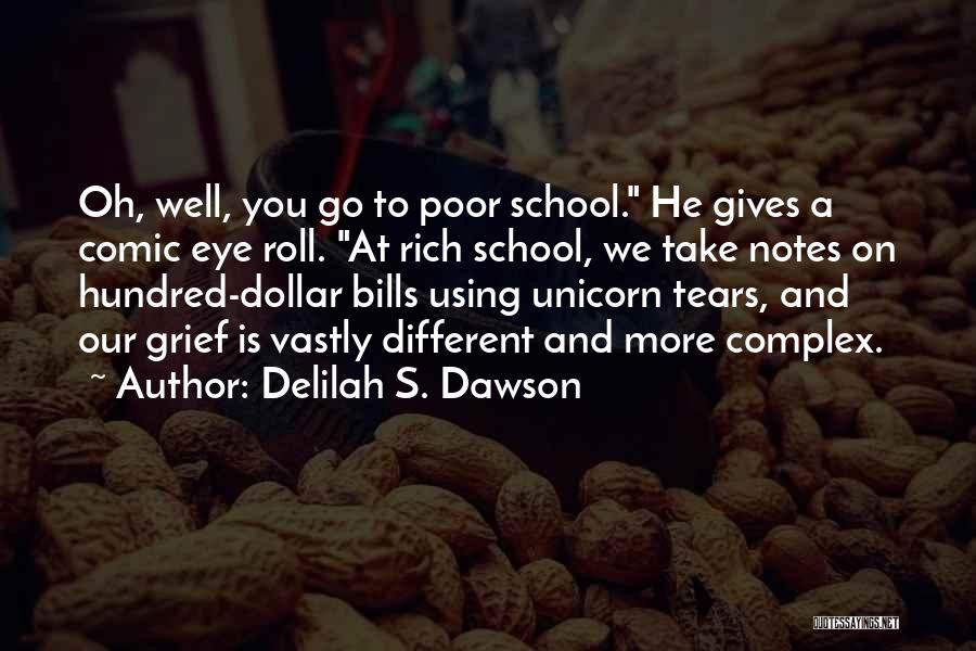 Dollar Bills Quotes By Delilah S. Dawson