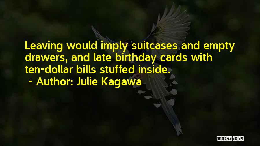 Dollar Bills Quotes By Julie Kagawa