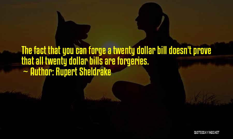 Dollar Bills Quotes By Rupert Sheldrake