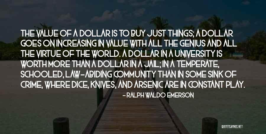 Dollar Value Quotes By Ralph Waldo Emerson