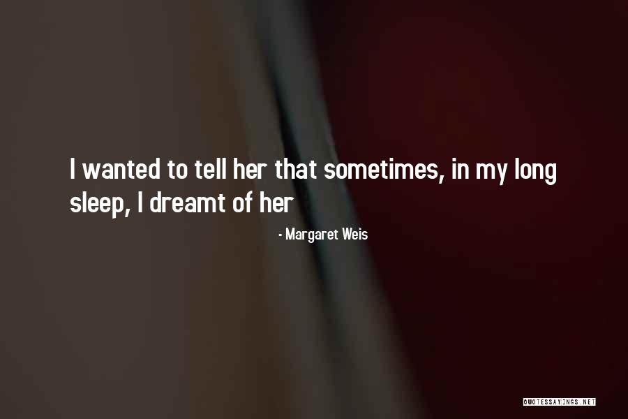 Dollarid Quotes By Margaret Weis Dollarid Quotes By Margaret Weis