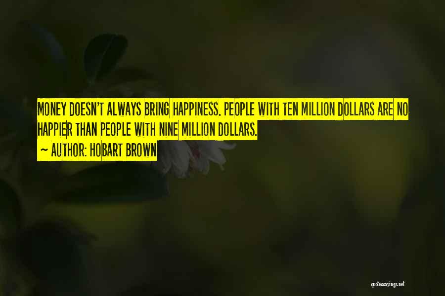 Dollars Funny Quotes By Hobart Brown