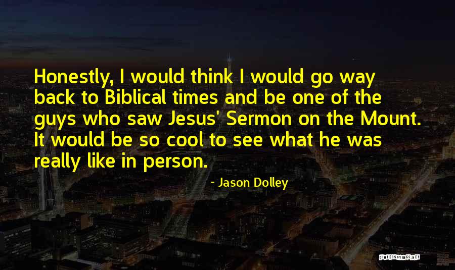 Dolley Quotes By Jason Dolley Dolley Quotes By Jason Dolley