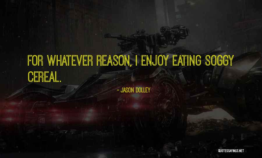 Dolley Quotes By Jason Dolley
