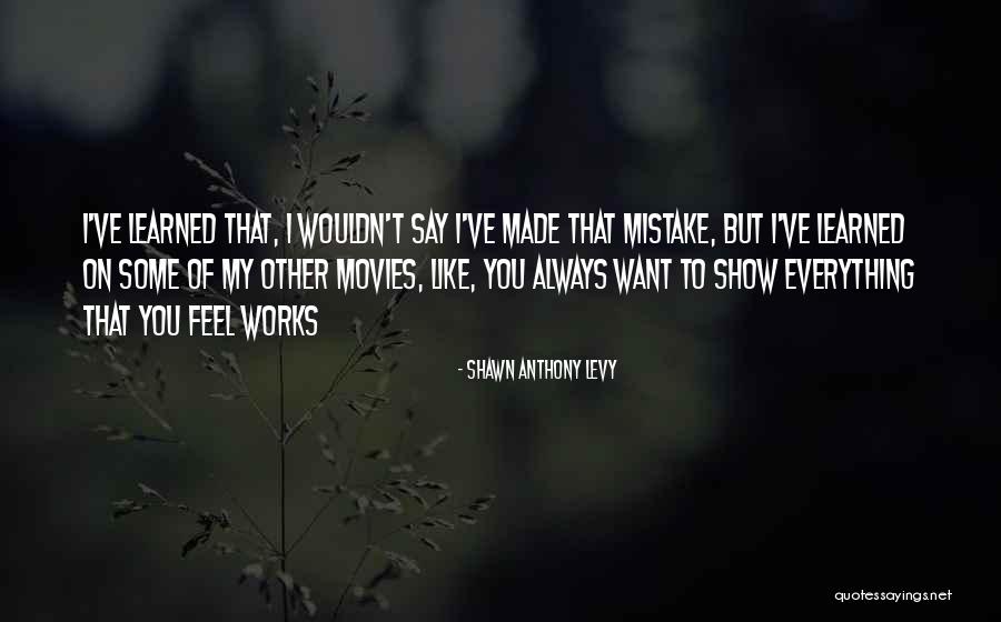 Dollmaker Videos Quotes By Shawn Anthony Levy