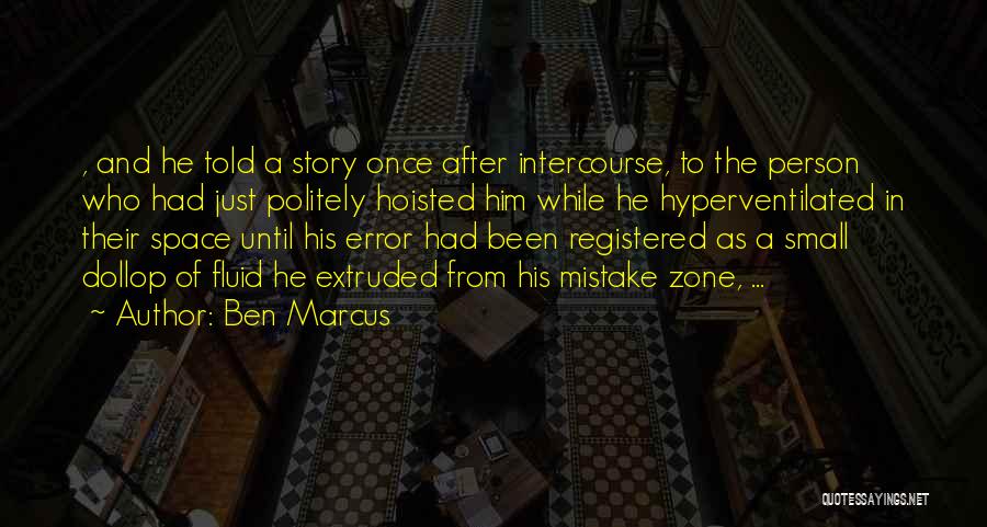 Dollop Quotes By Ben Marcus