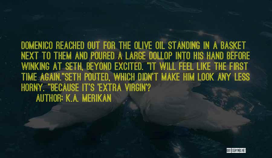 Dollop Quotes By K.A. Merikan