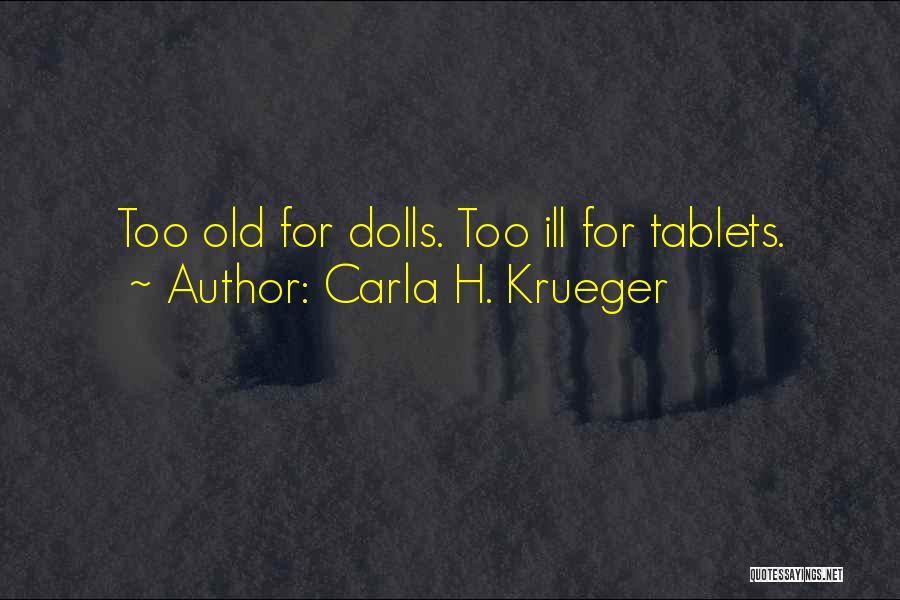 Dolls Quotes By Carla H. Krueger