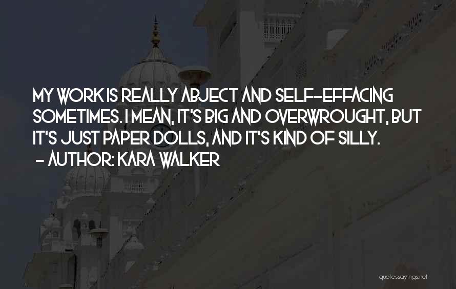 Dolls Quotes By Kara Walker