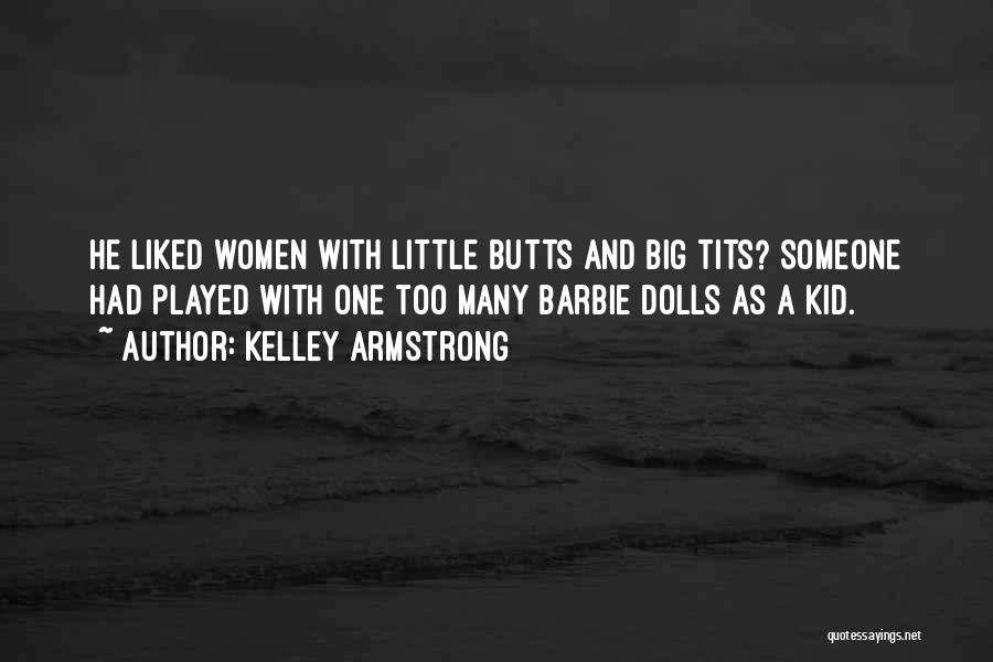 Dolls Quotes By Kelley Armstrong