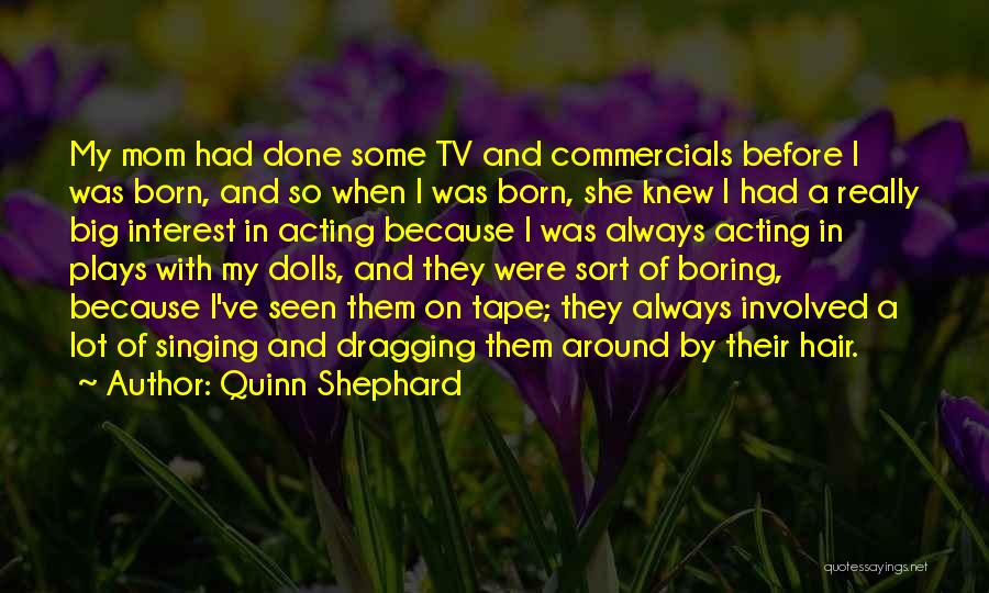 Dolls Quotes By Quinn Shephard