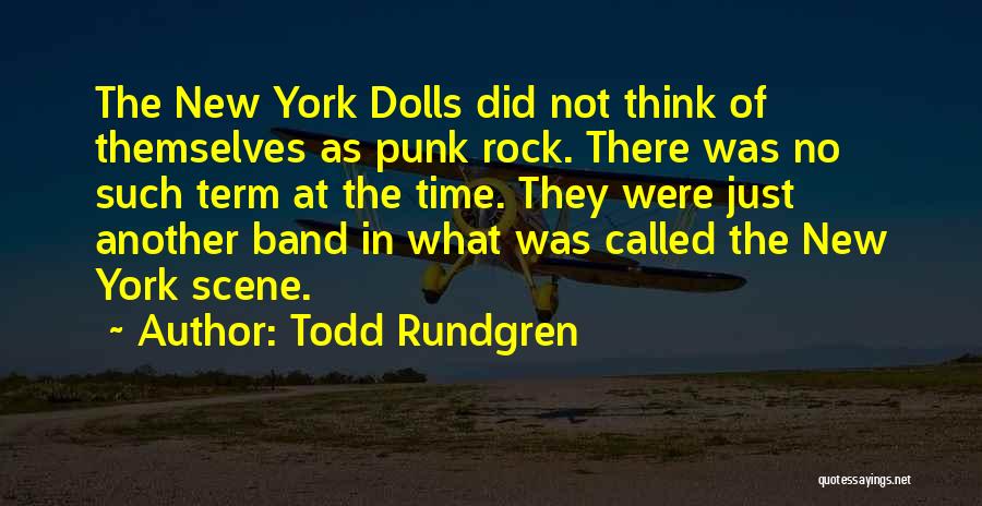 Dolls Quotes By Todd Rundgren