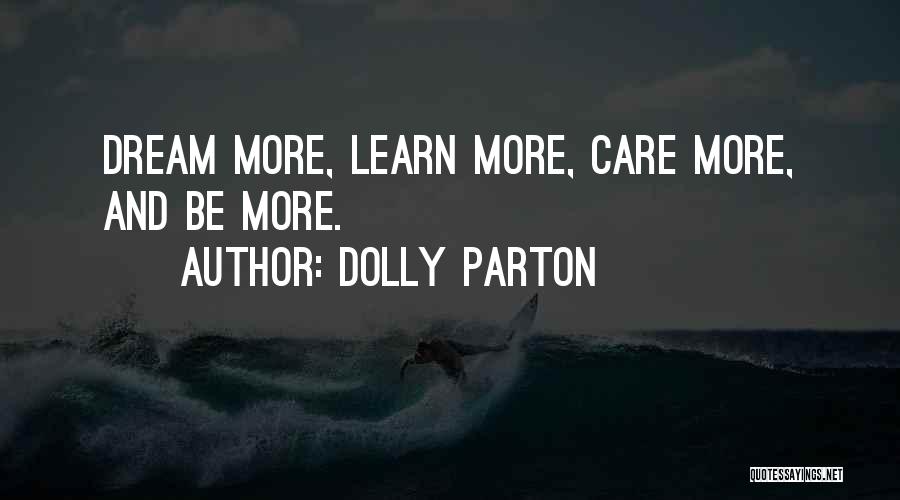 Dolly Parton Dream More Quotes By Dolly Parton