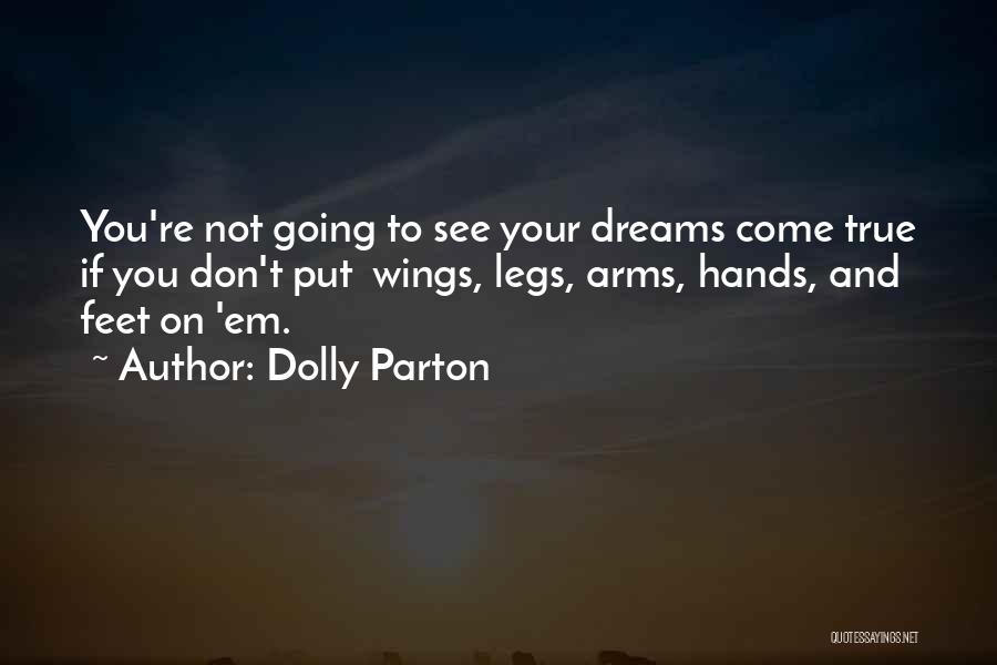 Dolly Parton Dream More Quotes By Dolly Parton