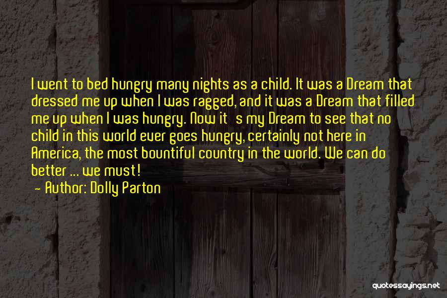 Dolly Parton Dream More Quotes By Dolly Parton