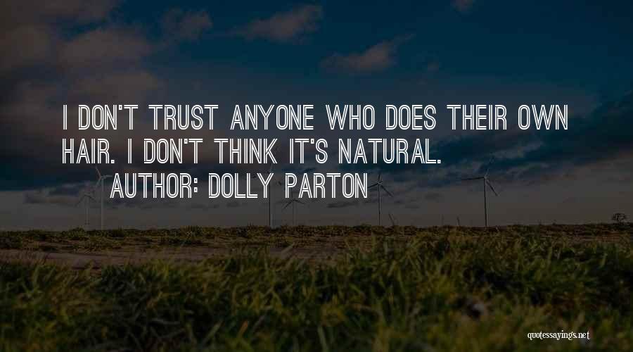 Dolly Parton Hair Quotes By Dolly Parton