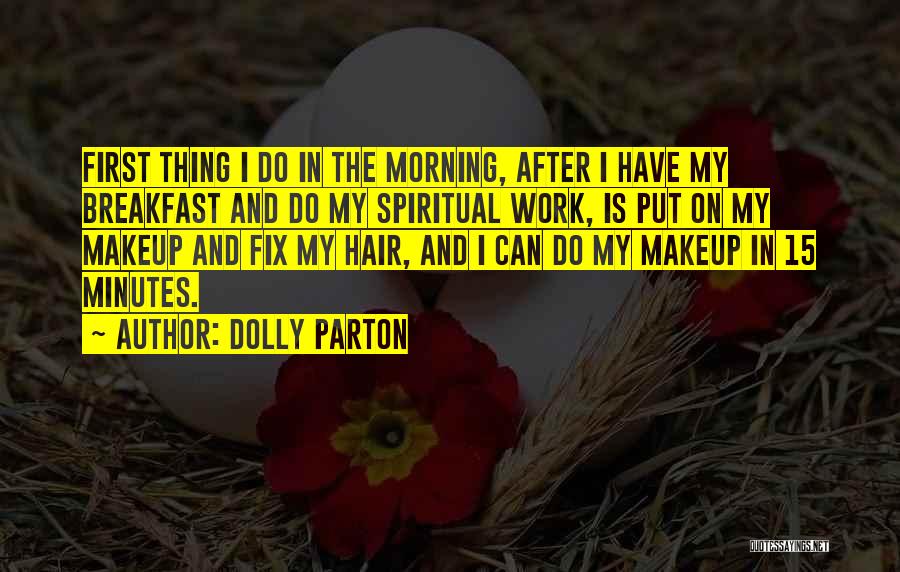 Dolly Parton Hair Quotes By Dolly Parton