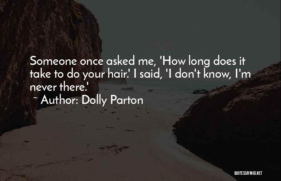 Dolly Parton Hair Quotes By Dolly Parton