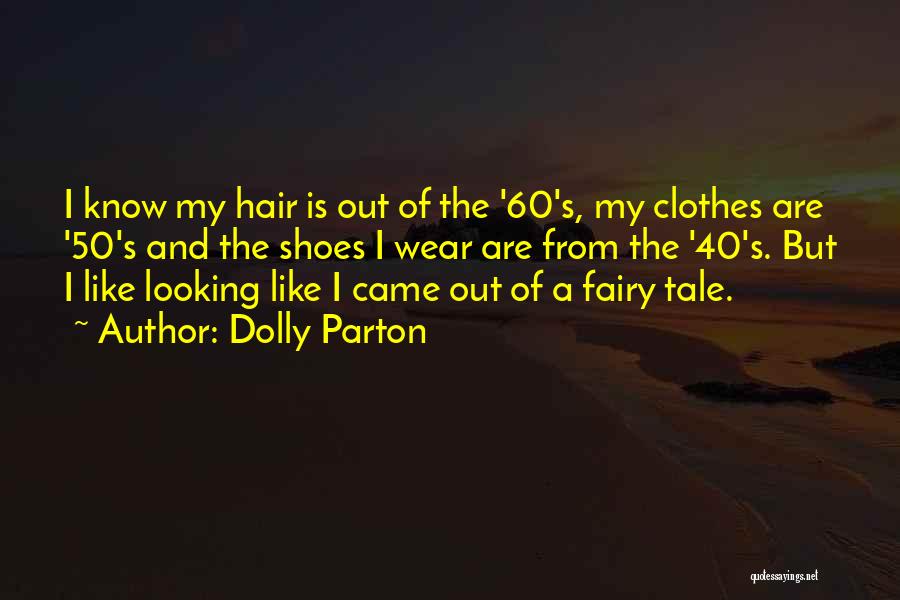 Dolly Parton Hair Quotes By Dolly Parton