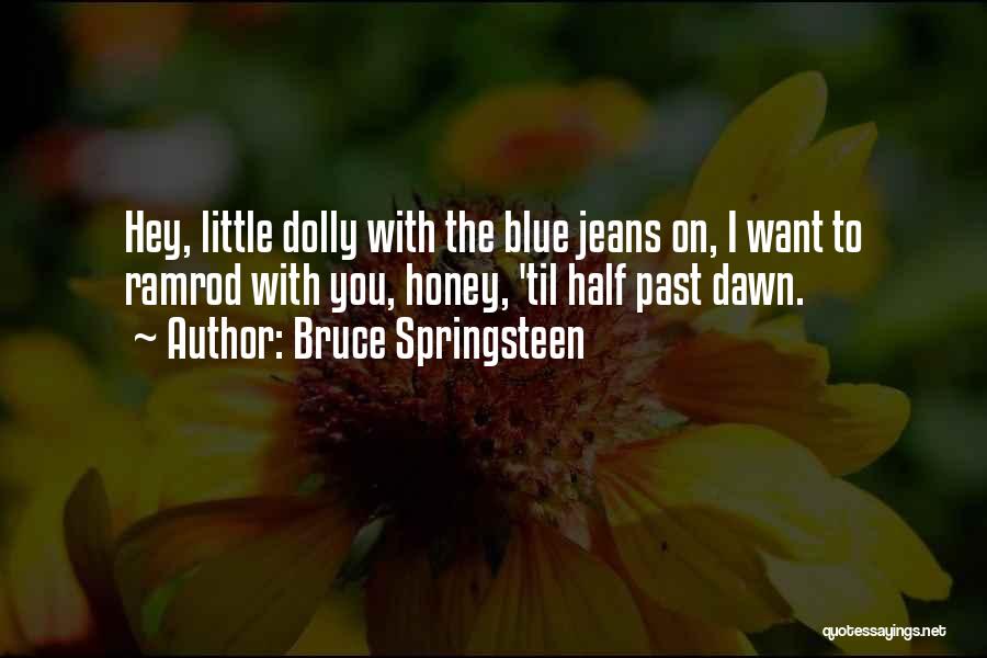 Dolly Quotes By Bruce Springsteen