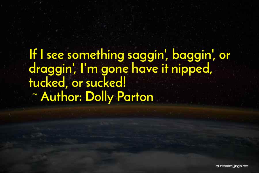 Dolly Quotes By Dolly Parton