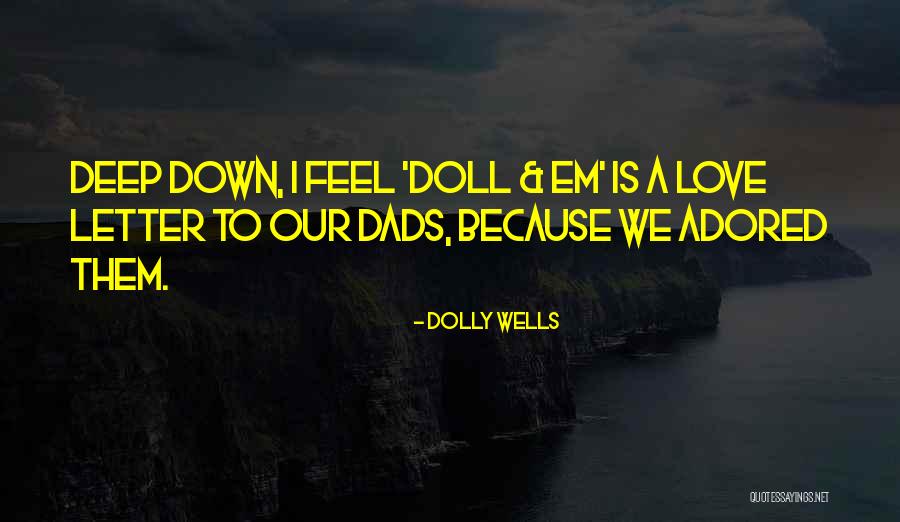 Dolly Wells Quotes 1773404