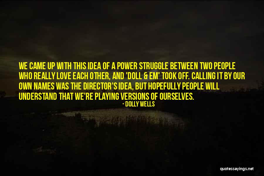 Dolly Wells Quotes 433094