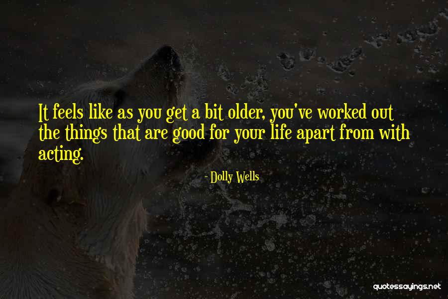 Dolly Wells Quotes 710930