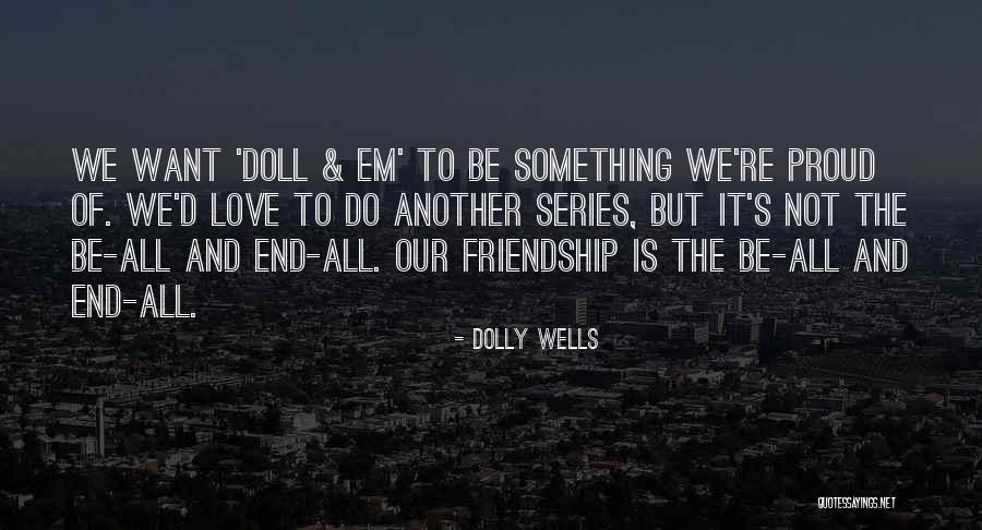 Dolly Wells Quotes 998003