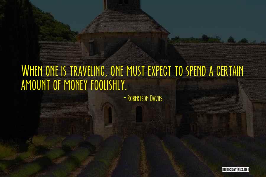 Dolmuses Quotes By Robertson Davies Dolmuses Quotes By Robertson Davies