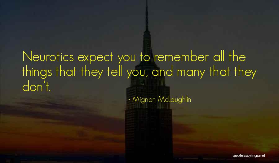Dolnikounice Quotes By Mignon McLaughlin Dolnikounice Quotes By Mignon McLaughlin