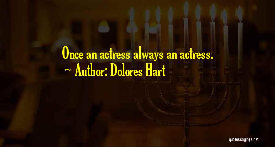 Dolores Hart Quotes 460200