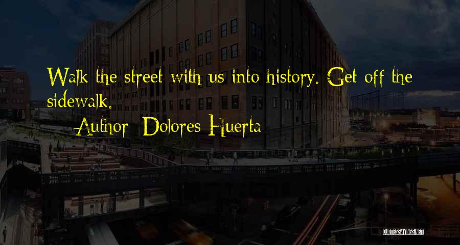 Dolores Huerta Quotes 1207143