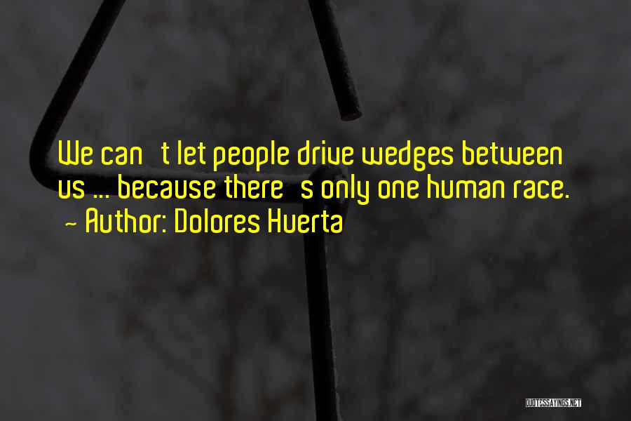 Dolores Huerta Quotes 1679769