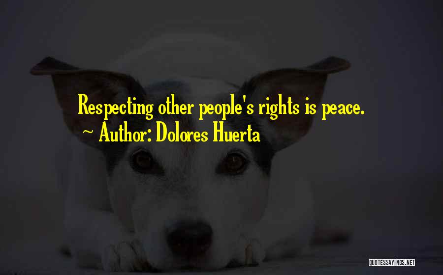 Dolores Huerta Quotes 1993277