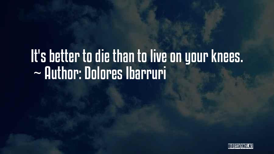 Dolores Ibarruri Quotes 1808631