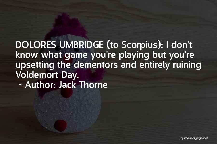 Dolores Umbridge Quotes By Jack Thorne