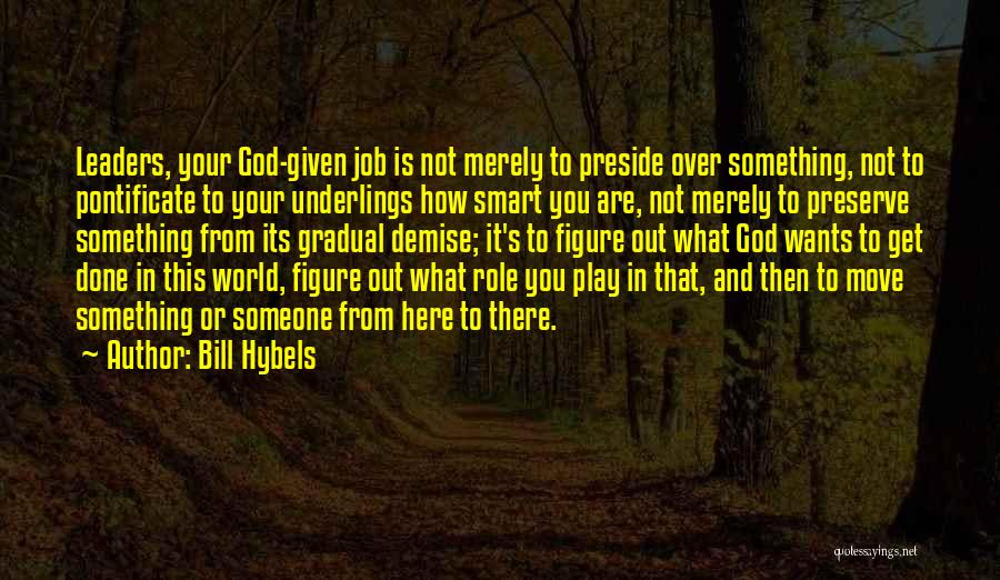 Dolosigranulum Quotes By Bill Hybels