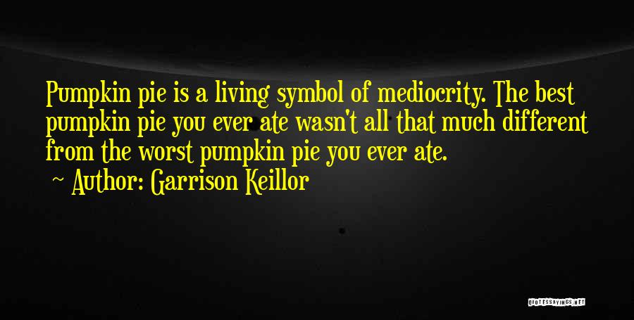 Dolosigranulum Quotes By Garrison Keillor