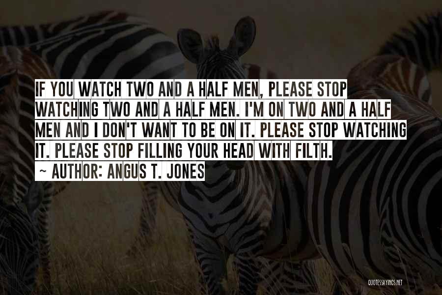 Dolours Quotes By Angus T. Jones