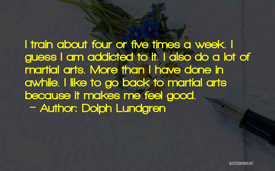 Dolph Lundgren Quotes 1122896