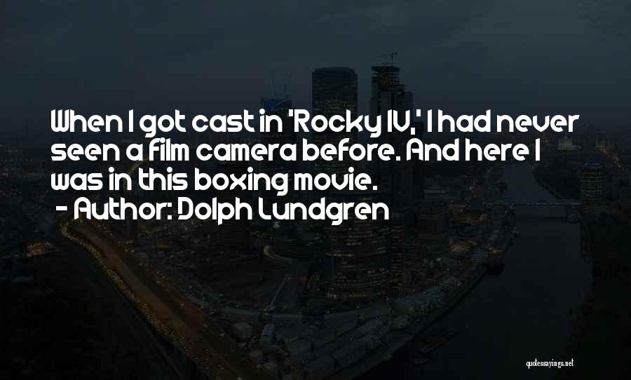 Dolph Lundgren Quotes 1320765