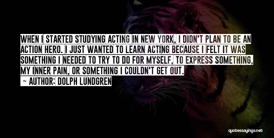 Dolph Lundgren Quotes 1475461